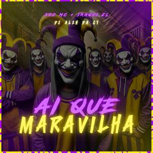 Ai Que Maravilha (Explicit)