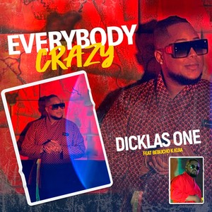 Everybody Crazy (feat. Bebucho K Kuia)