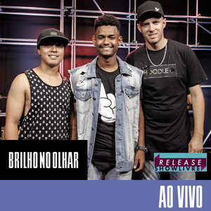 Brilho no Olhar no Release Showlivre (Ao Vivo)