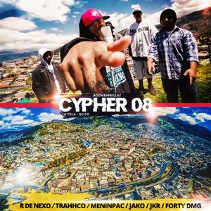 Cypher 8 (feat. R De Nexo, Trahhco, Menin, JKR, Jako, Forty Dmg & Sudamery Jane's) [Explicit]