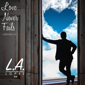 Love Never Fails