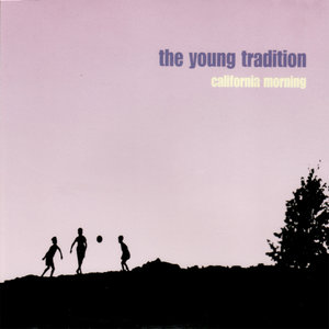 The Young Tradition - All Up To Me