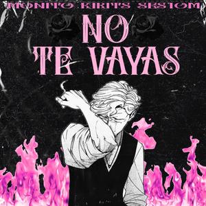 No Te Vayas (feat. Ses1om) [Kirits Remix] [Explicit]