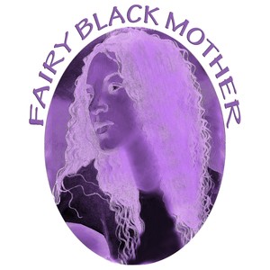 Fairy Black Mother (feat. William Aston)