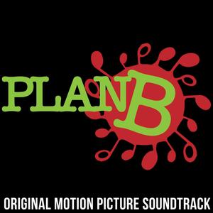 Plan B (Original Motion Picture Soundtrack)