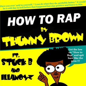 How to Rap(feat. Illanoyz & Stuck B) (Explicit)