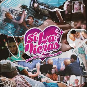 Si La Vieras (Explicit)