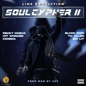 Soul Cypher II (feat. Recky Dasha, Hit Wonder, Kidisma, Blvck Icon, TD Allen & Boi Lit) [Explicit]