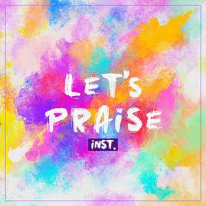 Let’s Praise (Instrumental)