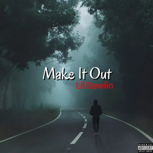 Make It Out (Explicit)