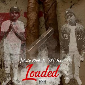 Loaded (feat. YSC Bos) [Explicit]