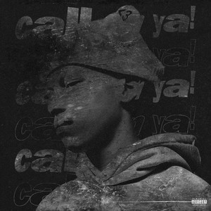 Call on Ya! (Back Against The Wall|Explicit)
