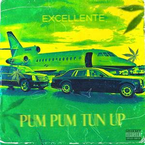 Pum Pum Tun Up (Explicit)
