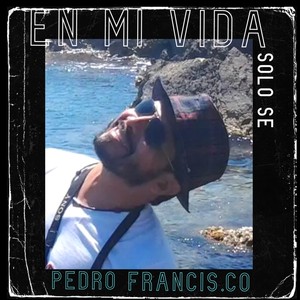 En Mi Vida Solo Sé