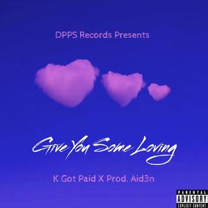 Give You Some Loving (Explicit)