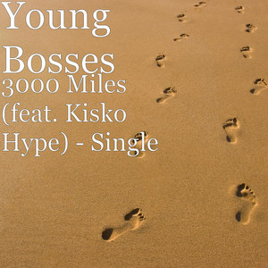 3000 Miles (feat. Kisko Hype)