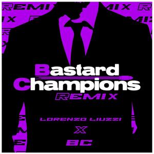 Bastard Champions (Explicit)