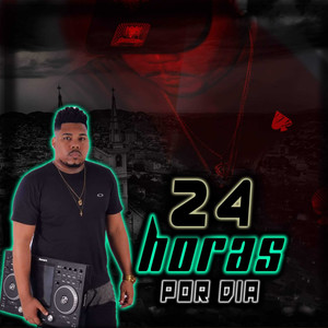 24 Horas por Dia (Explicit)