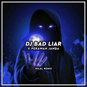 Dj Bad Liar X Perawan Janda