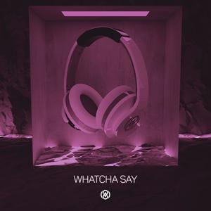 Whatcha Say(8D Audio)