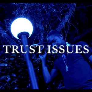 Trust Issue's (Explicit)