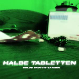 Halbe Tabletten (Explicit)