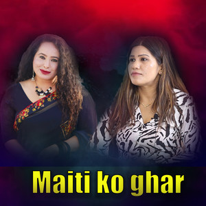 Maiti Ko Ghar