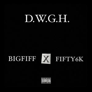 DWGH (feat. Moody56k) [Explicit]