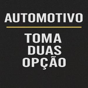 Automotivo - Toma Duas Opção (Explicit)