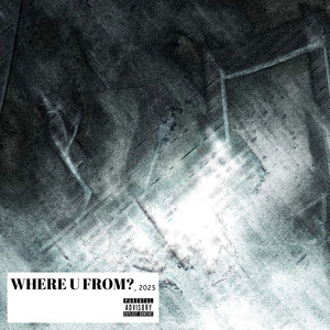 Where U from? (Explicit)