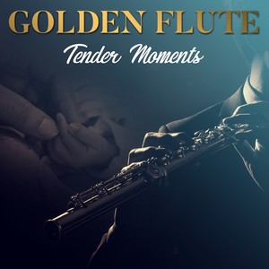 Golden Flute - Tender Moments