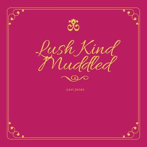 Lush Kind Muddled