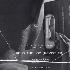 He Is the Joy (Revisit Mix|Explicit)