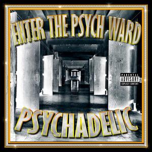 ENTER THE PSYCH WARD (Explicit)