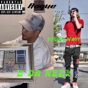 2 DA NECK REMIX (feat. Roque) (Explicit)