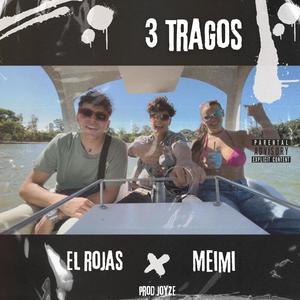 3 TRAGOS (feat. MEIMI)