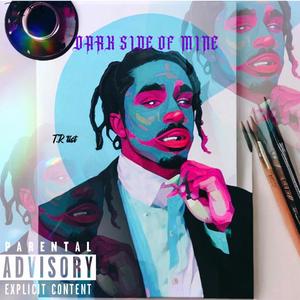 Dark Side of Mine (Explicit)