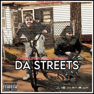 DA STREETS (feat. THUGGA) (Explicit)