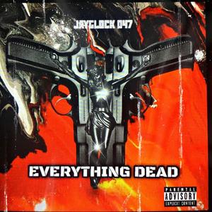 Everything Dead (Explicit)