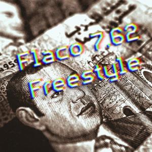 Flaco 7.62 Freestyle (Explicit)
