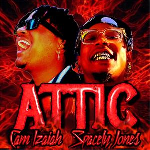 Attic! (feat. Spacely Jones) [Explicit]