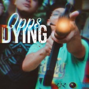 Opps Dying (Explicit)