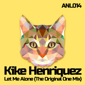 Let Me Alone (The Original One Mix)