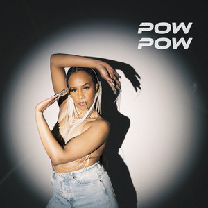 Pow Pow (Explicit)