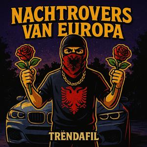 Nachtrovers van Europa (Trëndafil)
