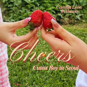 Cheers (Cutest Boy in Seoul) (feat. ALUNNA) (Explicit)