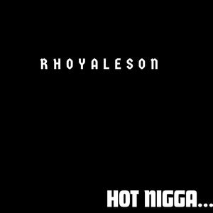 Hot nigga (Explicit)