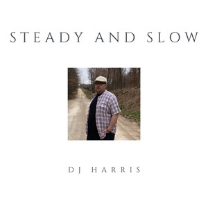 Steady and Slow