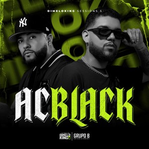 Ac Black: Dimeloking Sessions 5