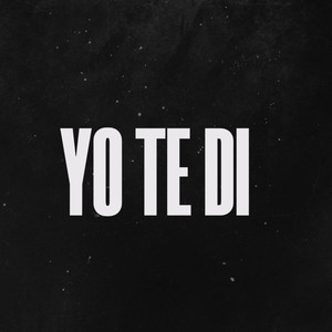 Yo Te Di